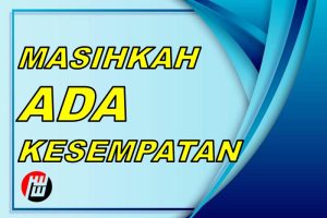 Masihkah Ada Kesempatan