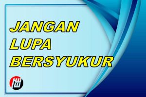 Jangan Lupa Bersyukur