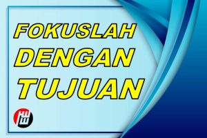 Fokuslah Dengan Tujuan