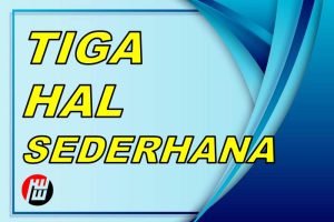 Tiga Hal Sederhana