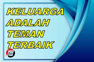 Keluarga Adalah Teman Terbaik