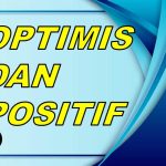 Optimis Dan Positif
